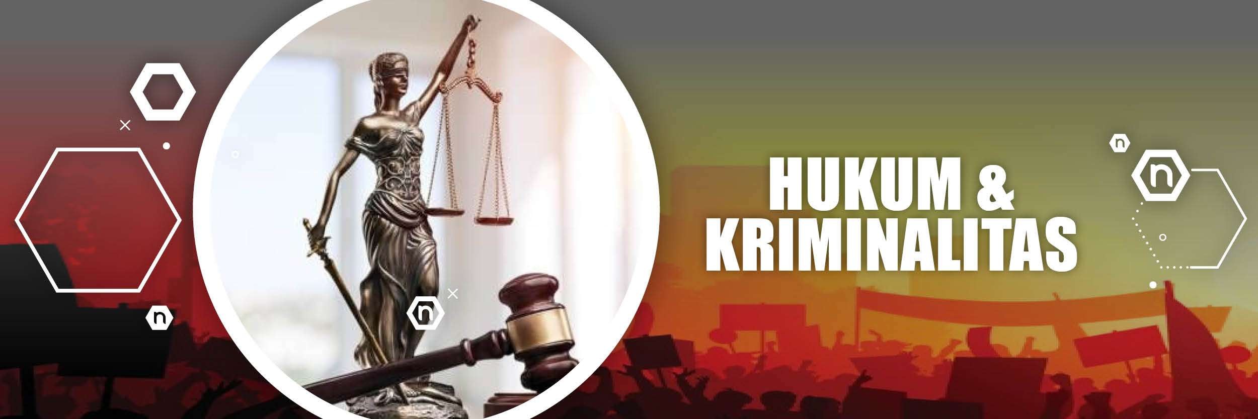 Hukum dan Kriminalitas
