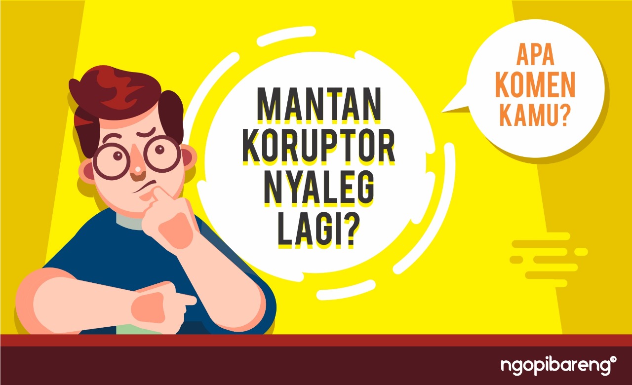 Mantan koruptor nyaleg lagi?
