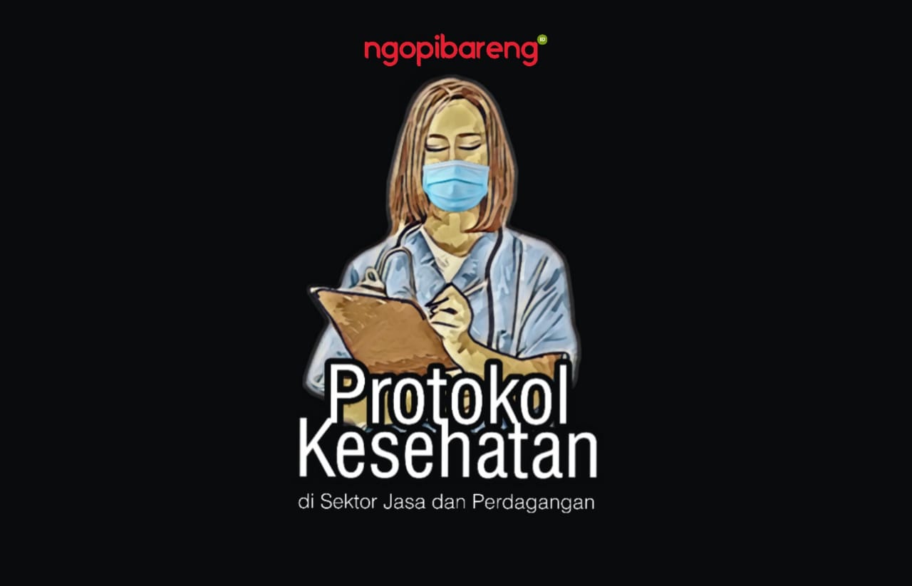 Ilustrasi protokol kesehatan di sektor jasa dan perdagangan sambut new normal. (Grafis: Fa Vidhi/Ngopibareng.id)