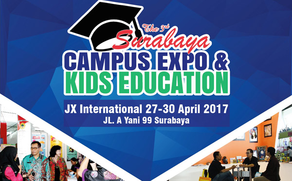 SURABAYA CAMPUS EXPO & KIDS EDUCATON 2017