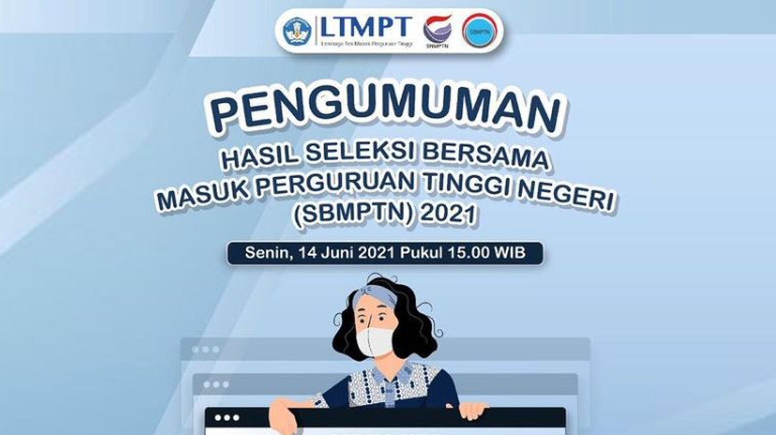 Ilustrasi pengumuman Seleksi Bersama Masuk Perguruan Tinggi Negeri (SBMPTN) 2021. (Grafis: Instagram LTMPT)