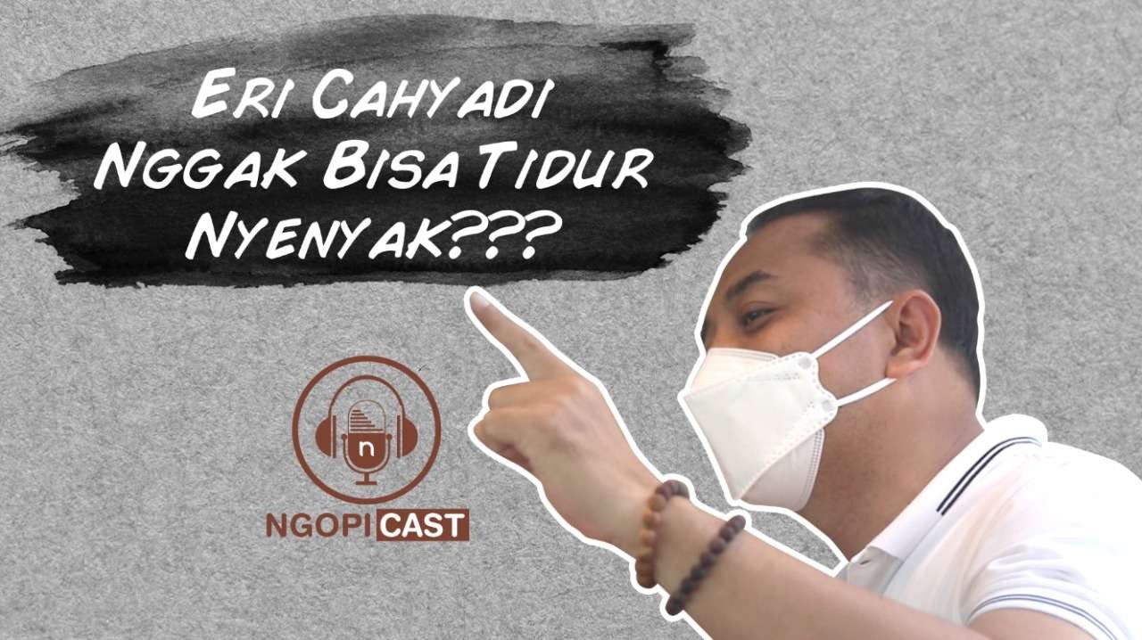 Walikota Surabaya Eri Cahyadi blak-blakan soal rencana dan uneg-unegnya menangani pandemi dan Surabaya, hanya di Ngopicast, Ngopibareng Podcast. (Ilustrasi: Fa-Vidhi/Ngopibareng.id)