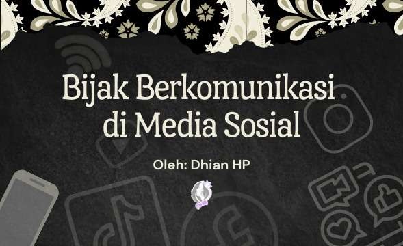 Bijak Berkomunikasi di Media Sosial