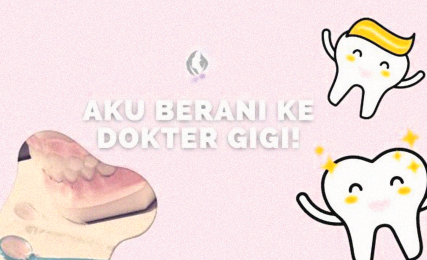 Aku Berani ke Dokter Gigi