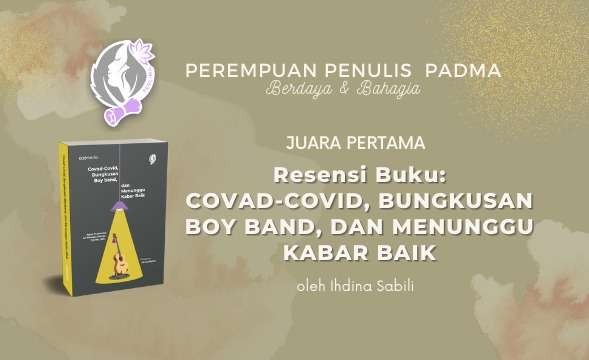 Resensi Covad-Covid, Bungkusan Boy Band, dan Menunggu Kabar Baik