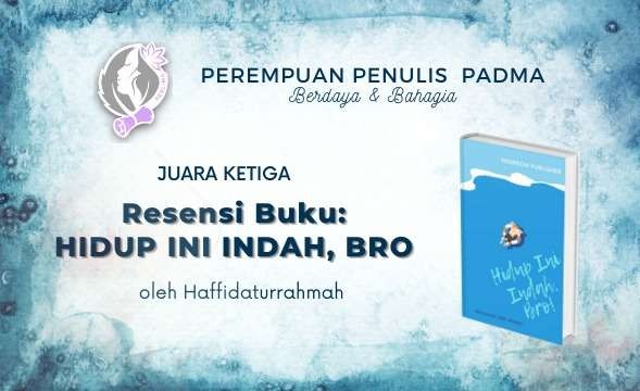 Resensi Hidup Ini Indah, Bro!