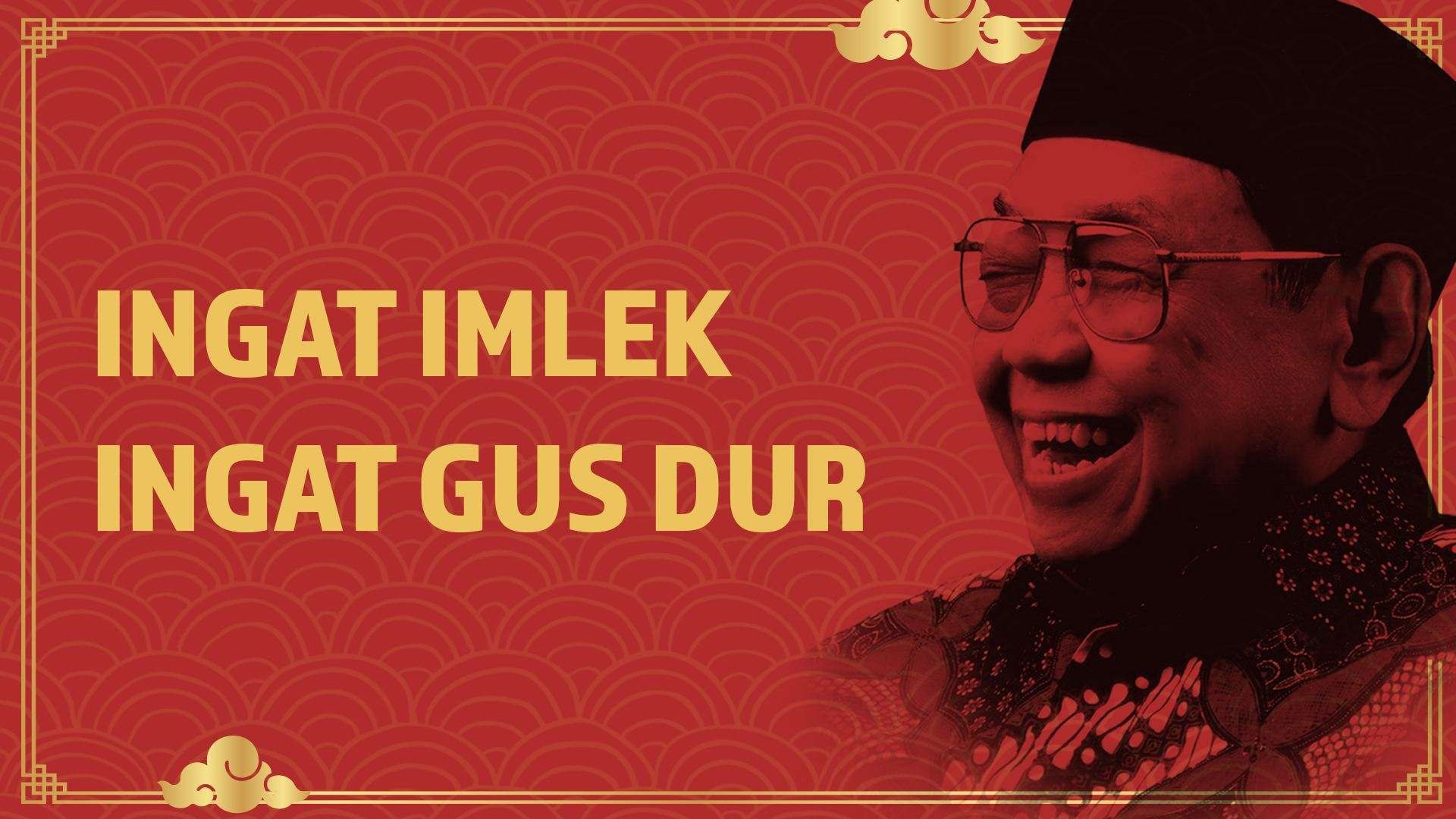 Ingat Imlek, Ingat Gus Dur. (Foto: Istimewa)