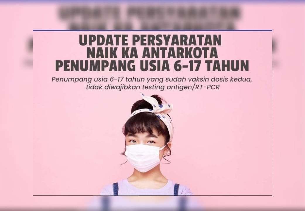 Penumpang usia 6-17 yang sudah melakukan vaksin dosis dua tidak perlu menunjukkan hasil pemeriksaan covid-19 (istimewa)