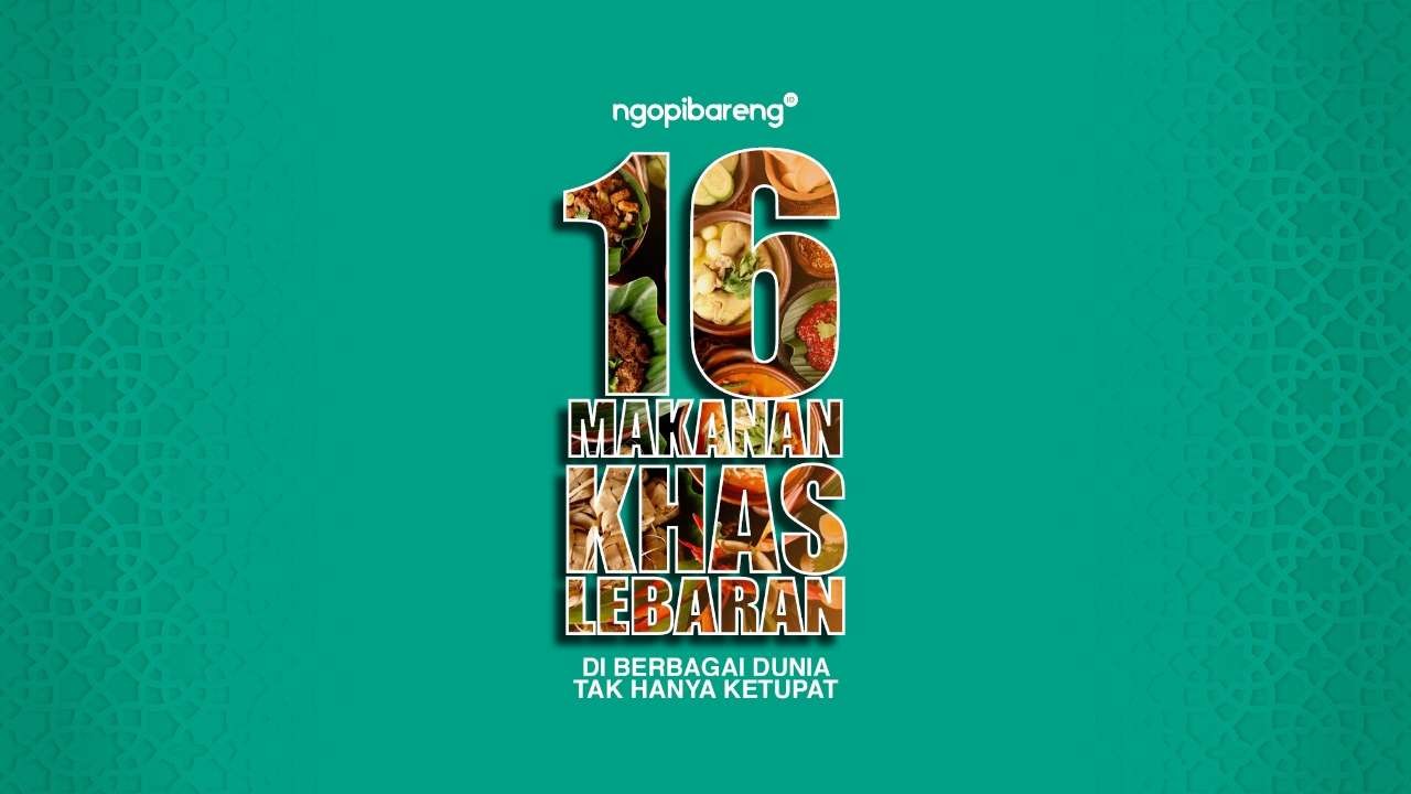 Ilustrasi 16 makanan khas Lebaran di berbagai dunia. (Grafis: Fa Vidhi/Ngopibareng.id)