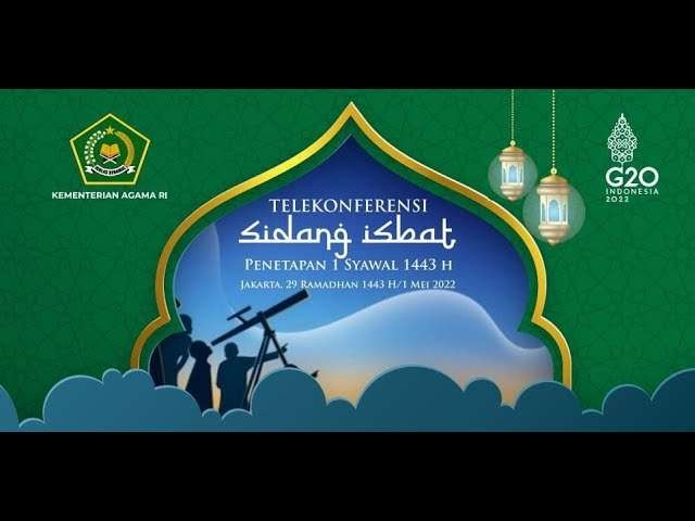 Sidang Isbat penetapan 1 Syawal 1443 H.