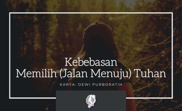 Kebebasan Memilih (Jalan Menuju) Tuhan