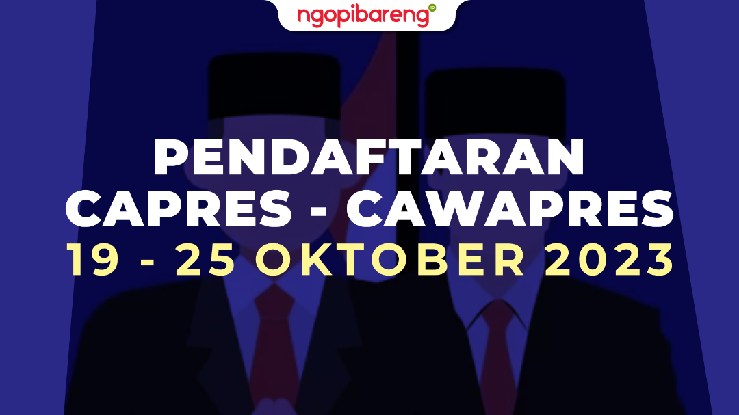 KPU akan membuka periode pendaftaran pasangan calon presiden dan calon wakil presiden (capres-cawapres) Pilpres 2024, pada 19-25 Oktober 2023. (Grafis: Chandra Tri Antomo/Ngopibareng.id)