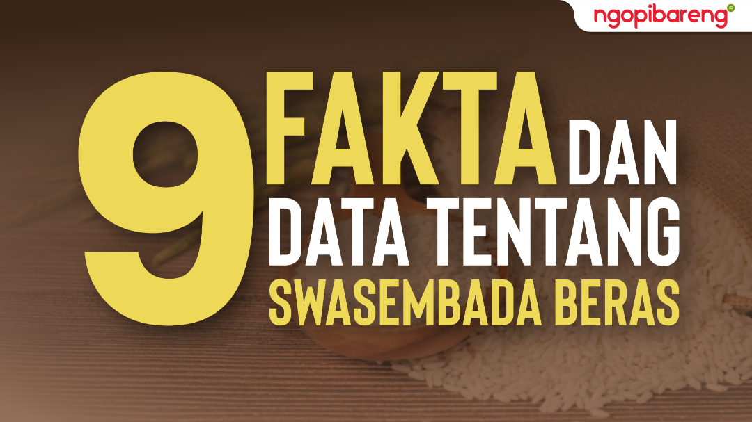 Swasembada Beras, fakta dan angka. Benarkah?