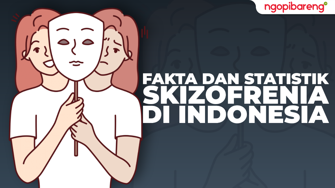 Fakta dan statistik zkizofrenia di Indonesia. (Grafis: Candra Tri/Ngopibareng.id)