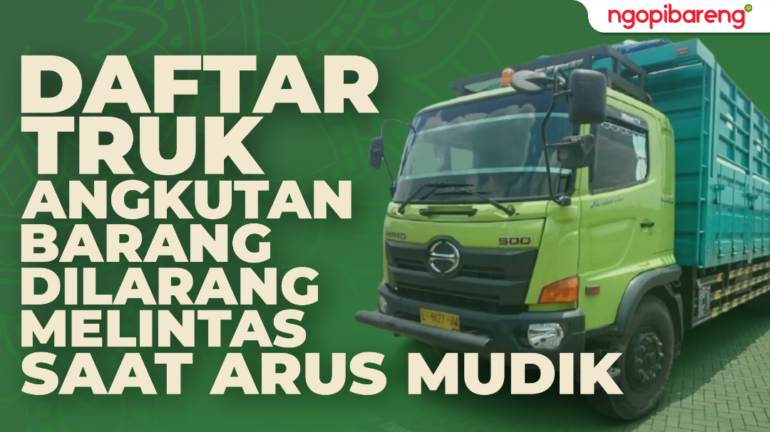 Daftar truk angkutan barang dilarang melintas saat arus mudik Lebaran 2024. (Ilustrasi: Chandra Tri Antomo/Ngopibareng.id)