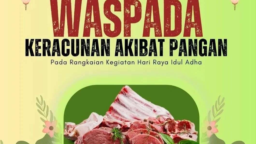 Dinas Kesehatan Kota Surabaya imbau masyarakat waspada keracunan akibat pangan, dalam rangka penerimaan hewan kurban Idul Adha, Senin 17 Juni 2024. (Foto: Instagram @sehatsurabayaku)