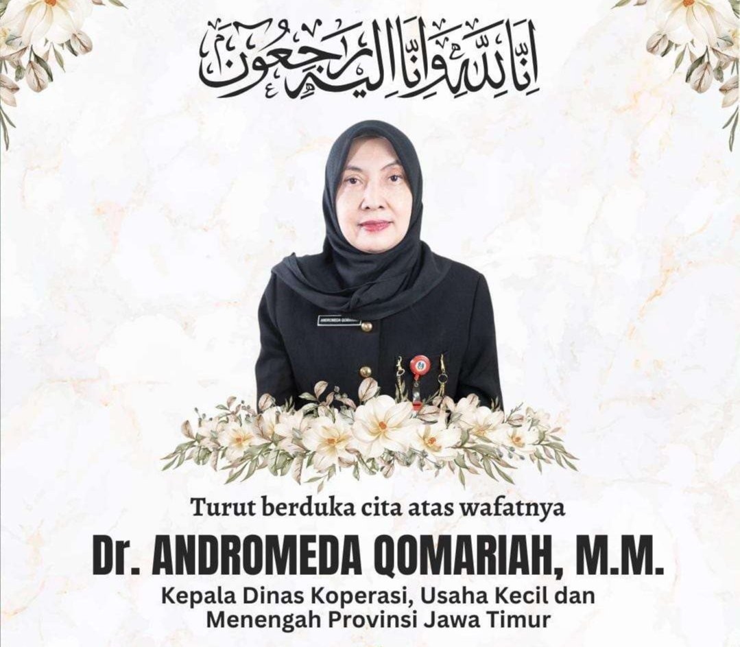 Kepala Dinas Koperasi dan UKM Provinsi Jawa Timur Andromeda Qomariah meninggal dunia.