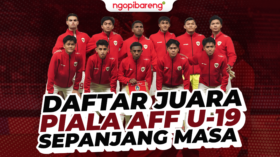 Daftar Juara Piala AFF U-19 sepanjang masa. (Ilustrasi: Chandra Tri Antomo/Ngopibareng.id)