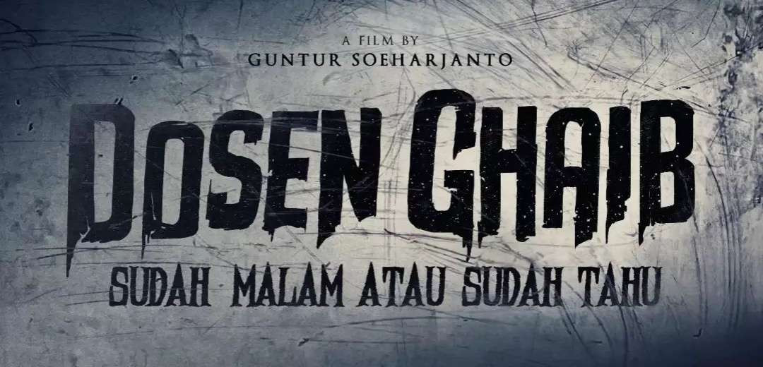 Film horor Dosen Ghaib: Sudah Malam Atau Sudah Tahu. (Foto: Dee Company)