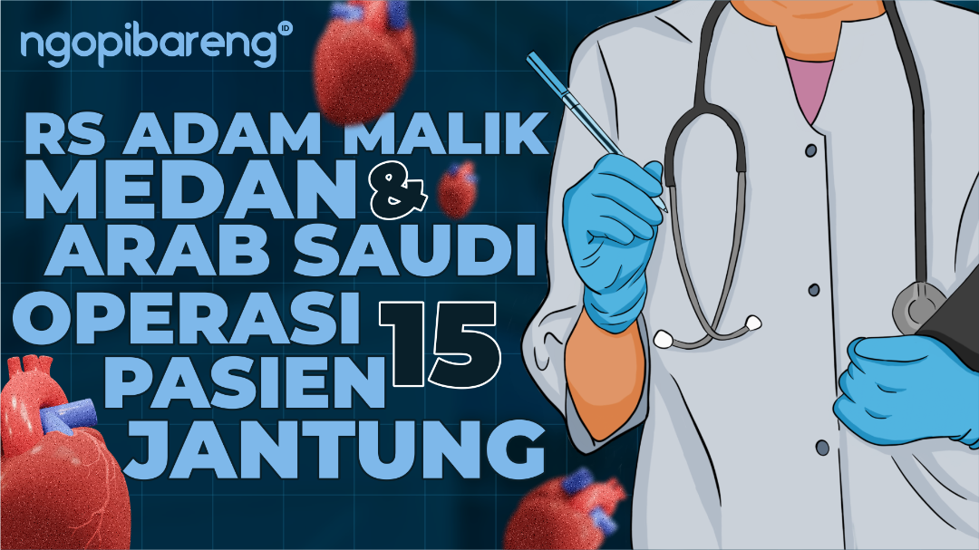 Rumah Sakit (RS) Adam Malik Medan dan Arab Saudi melakukan operasi 15 pasien jantung. (Ilustrasi: Chandra Tri Antomo/Ngopibareng.id)