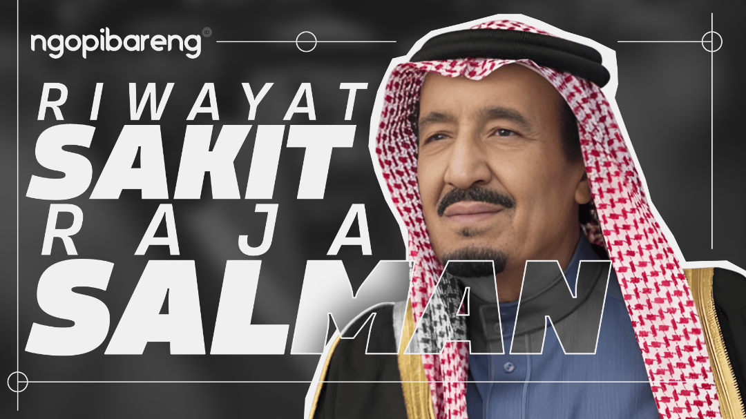 Riwayat sakit Raja Salman. (Ilustrasi: Chandra Tri Antomo/Ngopibareng.id)